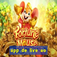 app de live ao vivo 18